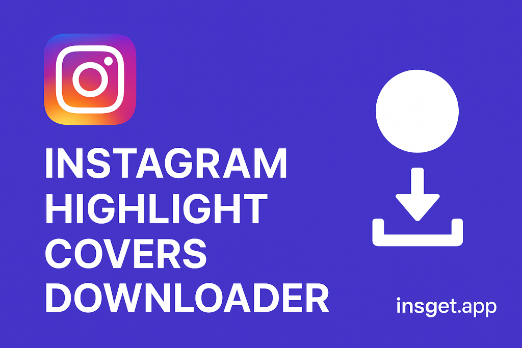 Instagram Highlight Covers Downloader