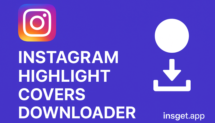 Instagram Highlight Covers Downloader