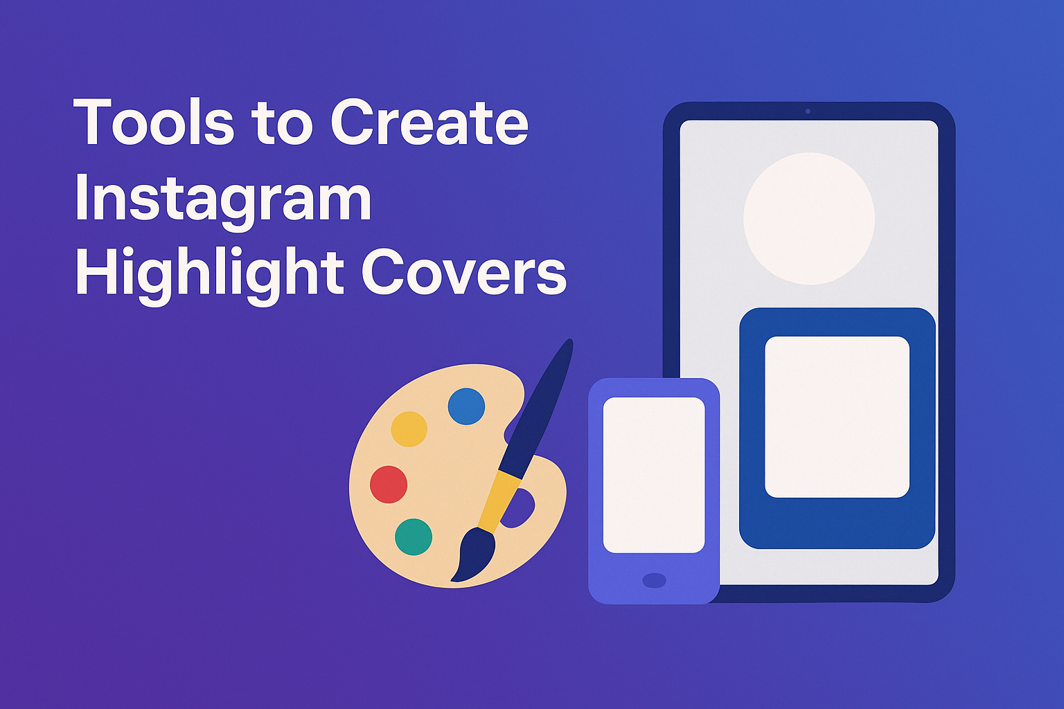 Tools to Create Instagram Highlight Covers