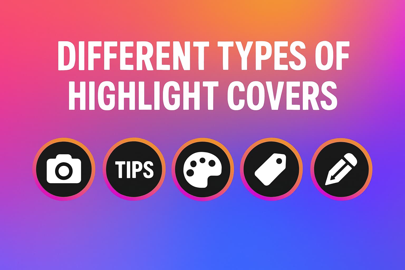Instagram Highlight Covers - DIFFERENT TYPES OF HIGHLIGHT COVERS