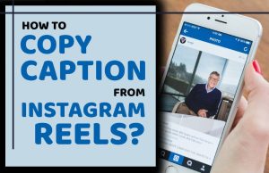 How to Copy Caption from Instagram Reels